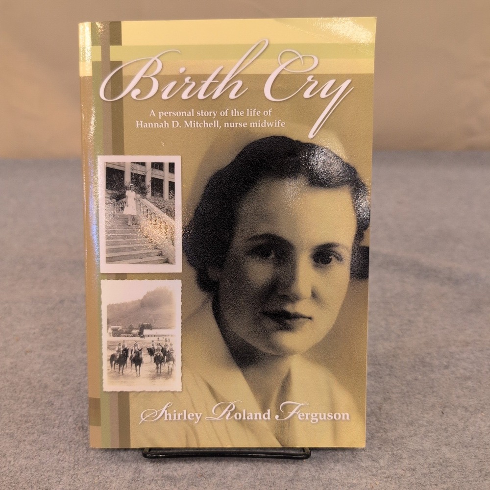 Birth Cry Hannah D Mitchell Nurse Midwife Biography Shirley Roland Ferguson 2011 - Picture 1 of 3